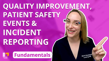 Quality Improvement, Patient Safety Events, Incident Reporting: Fundamentals of Nursing |@LevelUpRN