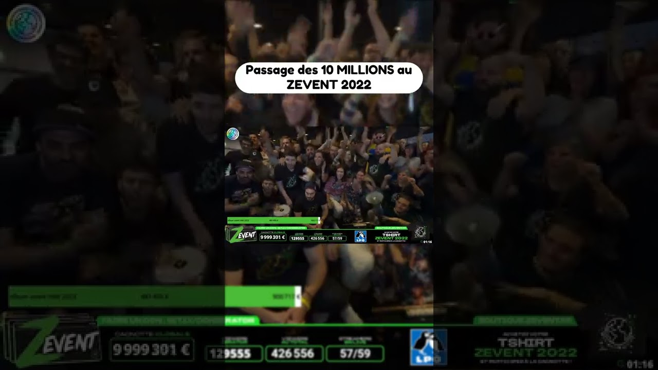 Le passage des 10 MILLIONS au ZEVENT 2022 