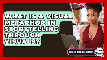 What Is A Visual Metaphor In Storytelling Through Visuals? - Video And Design Saas Solutions