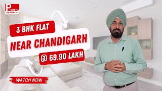 3 BHK Flat in Gated Society with parks Kharar Near Chandigarh @ 69.90