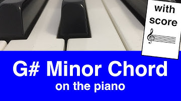 Learn To Play G# Minor Chord On Piano: Easy Tutorial For Beginners | Music Simply Understood