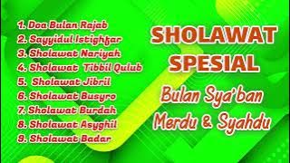 KUMPULAN SHOLAWAT SPESIAL BULAN RAJAB - Doa Bulan Rajab, Sayyidul Istighfar, Nariyah, Burdah, Jibril