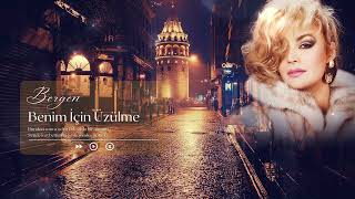 Bergen - Benim İçin Üzülme (Acıların Kadını)