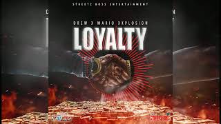 Drew & Mario Xxplosion - Loyalty (Official Audio)