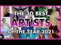 30 Best ARTISTS Of 2021 ⭐️