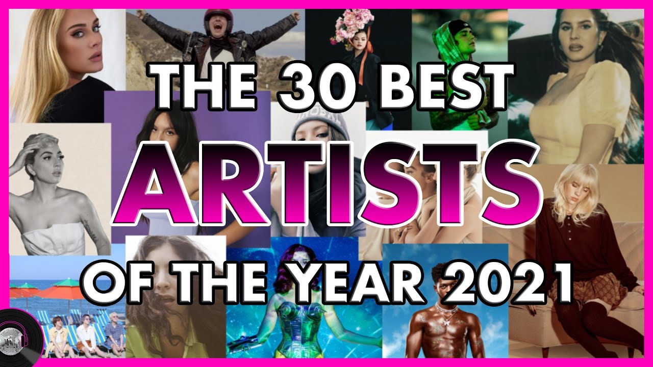 30 Best ARTISTS Of 2021 ⭐️