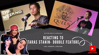 Bitter Betty Podcast - Reacting to @TarasStanin Double Feature