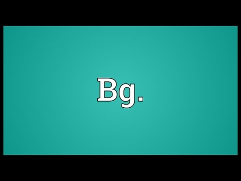 Bg. Meaning