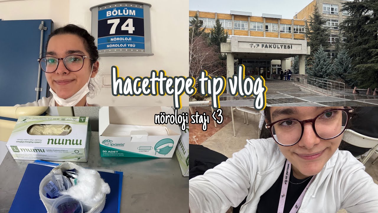 HACETTEPE TIP VLOG| nöroloji stajı, 1. Sınıfta nasıl staj yaptım? #vlog #hacettepe 