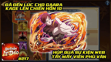 Đại Chiến Lục Đạo #217 - HOÀN THÀNH GAARA CHIẾN HỒN 10, SẢNG HỒN VỚI QUẢ NỘ LIÊN TỌI CỦA KAGUYA