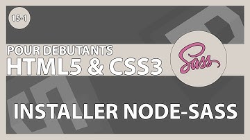 [#75] Comment installer NODE/NPM et NODE-SASS rapidement | HTML5/CSS3 pour les débutants