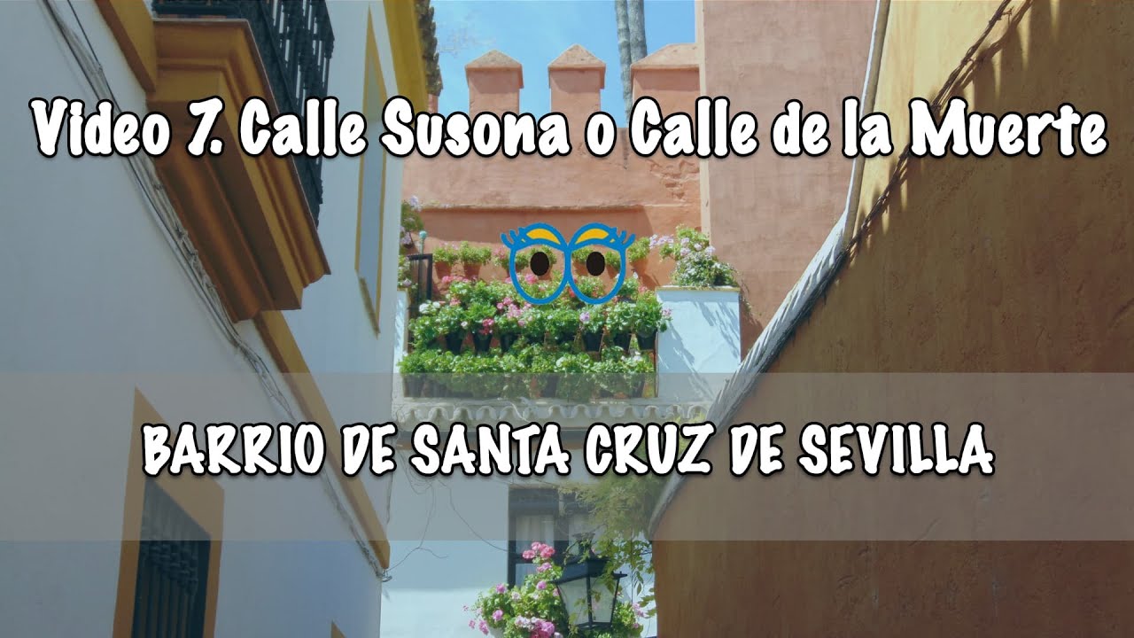 07 Calle Susona o calle de la Muerte  BARRIO DE SANTA CRUZ DE SEVILLA - ANTIGUO BARRIO DE LA JUDERIA