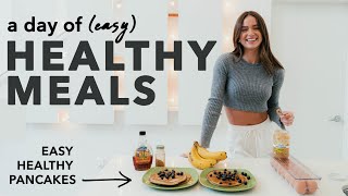 A day of eating | Easy Healthy Meals for 2021