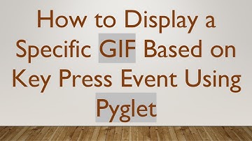 How to Display a Specific GIF Based on Key Press Event Using Pyglet