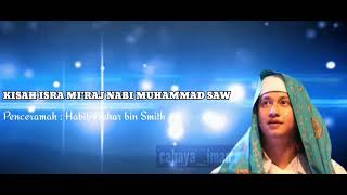 Habib Bahar Bin Smith | Kisah Isra Mi'raj Nabi Muhammad SAW