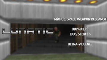 Lunatic | MAP02: Space Weapon Research | Ultra-Violence