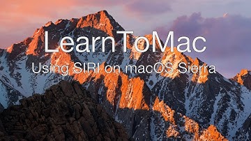 Learn To Mac - How to Use Siri on macOS Sierra Tutorial