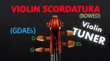 Violin Tuner - GDAEb Scordatura Tuning (Bowed) (A=440)