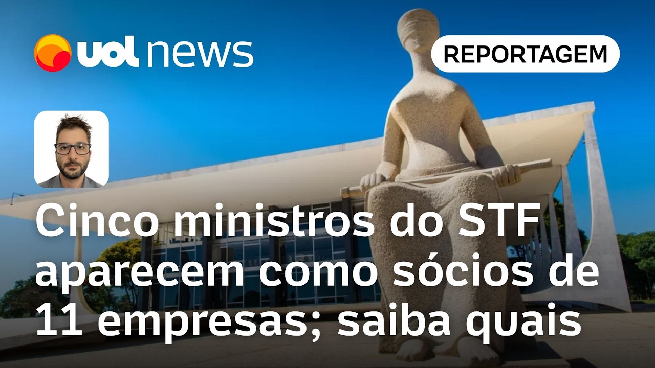Dino e Gilmar: cinco ministros do STF aparecem como sócios de 11 empresas; saiba quem | Tiago Mali