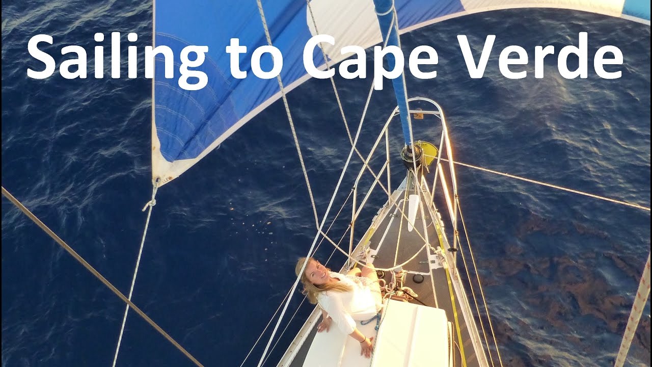 SailwiththeFlo - Episode. 7 - Sailing to Cape Verde