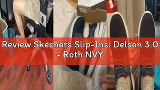 Review Skechers Slip-Ins: Delson 3.0 - Roth NVY