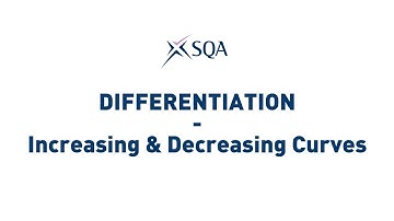 (SQA Higher) Differentiation - Increasing & Decreasing Curves