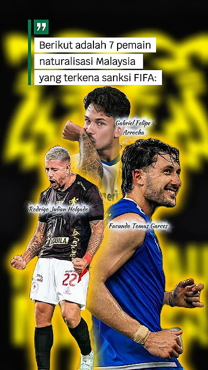 7 pemain naturalisasi malaysia yang di sangsi FIFA #football #malaysiafootballleague
