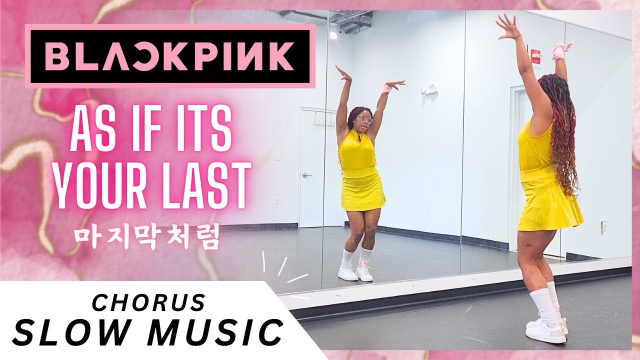 BLACKPINK - ‘As If It's Your Last’ - Chorus Dance tutorial (SLOW MUSIC) 🧁