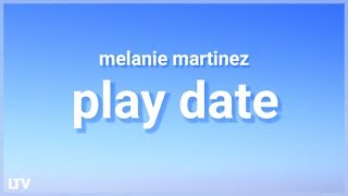 Melanie Martinez - Play Date (Lyrics) 🎵 | "guess I'm just a play date to you"