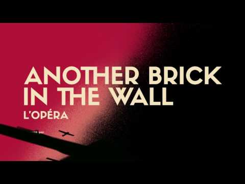 Another Brick In The Wall - L'opéra / Bande annonce