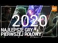 Najlepsze premiery gier 2020 (pierwsza połowa)