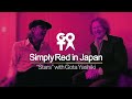 Simply Red - Stars with GOTA (Live in JAPAN 2010)