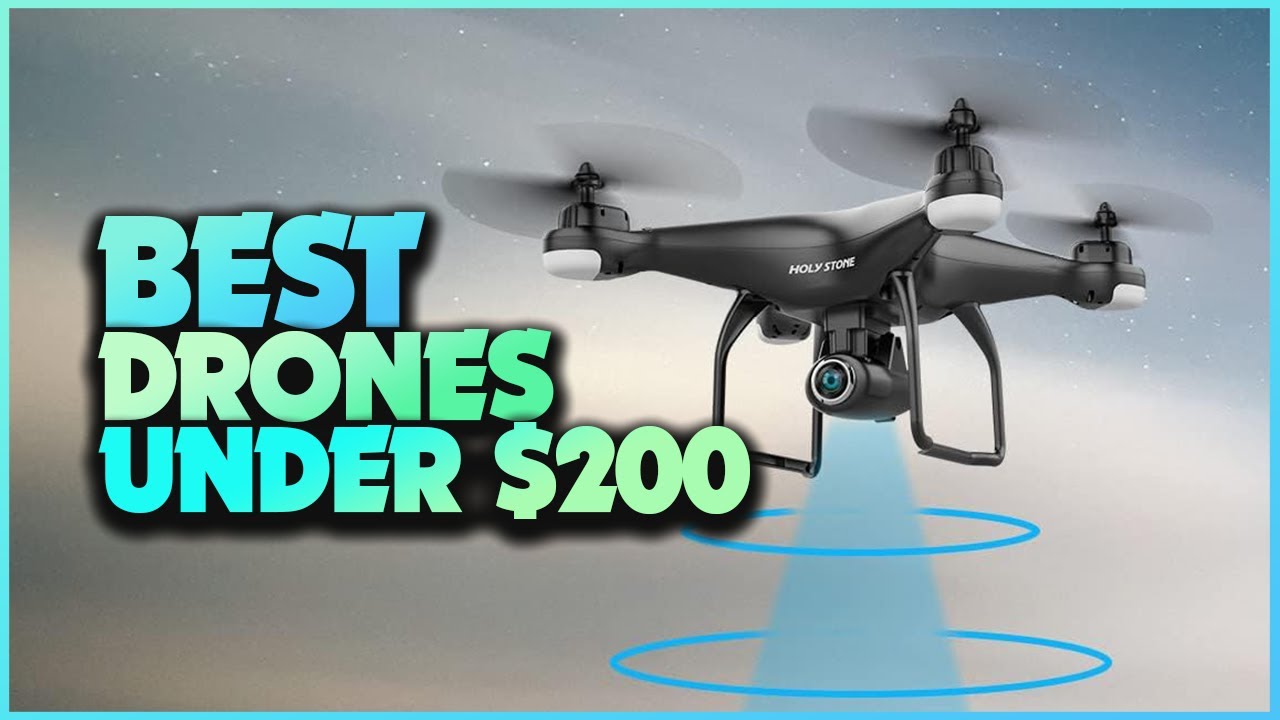 Top 5 Best Drones Under $200: Get the Most for Your Money! - YouTube
