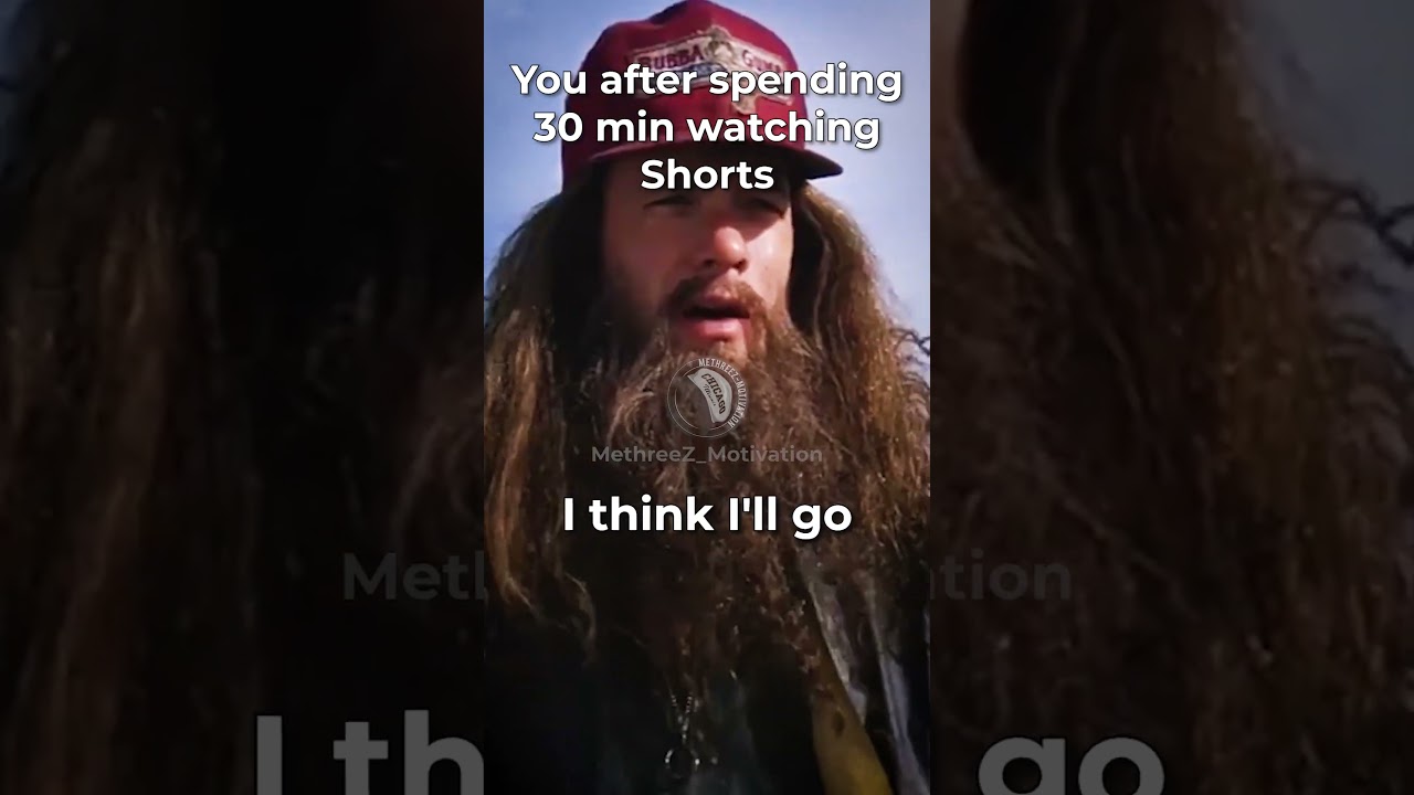 Forrest gump Im pretty tired I think Ill go home now