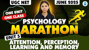 UGC NET Psychology Marathon 2025 | Attention,Perception Learning & Memory Revision | Harshita Mam
