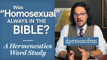 Was "Homosexual" Always in the Bible? A Hermeneutics Word Study