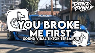 DJ YOU BROKE ME FIRST ( SLOWED & REVERB ) VIRAL TIKTOK TERBARU 2025