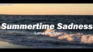 Summertime Sadness – Lana Del Rey
