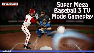 Super Mega Baseball 3 Tv Mode Gameplay Youtube