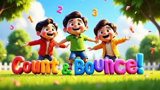 🌟 Count & Bounce! | Fun Kids Song | Learn to Count & Move! 🎶