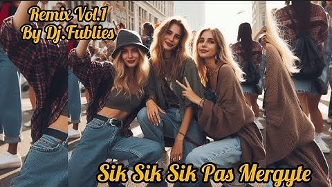 Sik Sik Sik pas Mergyte (Official Music Video)  Remix vol.1 by Dj.Fublies