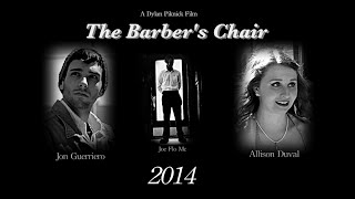 'The Barber's Chair' - (2014 Short Film)