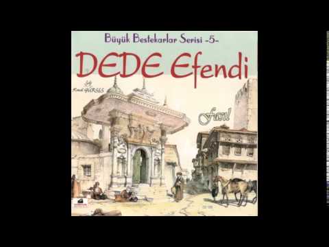 Dede Efendi - Baharın Zamanı Geldi (Hicaz)