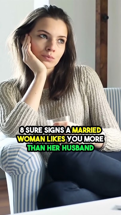 8 Signs a Married Woman Likes You More Than Her Husband #shorts #love