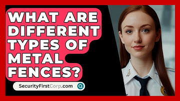 What Are Different Types Of Metal Fences? - SecurityFirstCorp.com