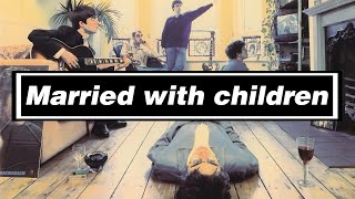 Oasis - Married with Children (Subtitulada en Español)