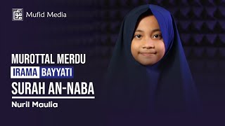 GEMES! Murottal Qoriah 8 Tahun Surah An - Naba' | Nuril Maulia