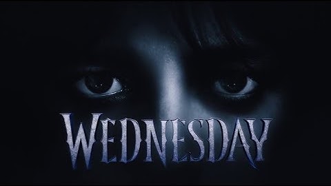 Wednesday (2022) | Main Titles