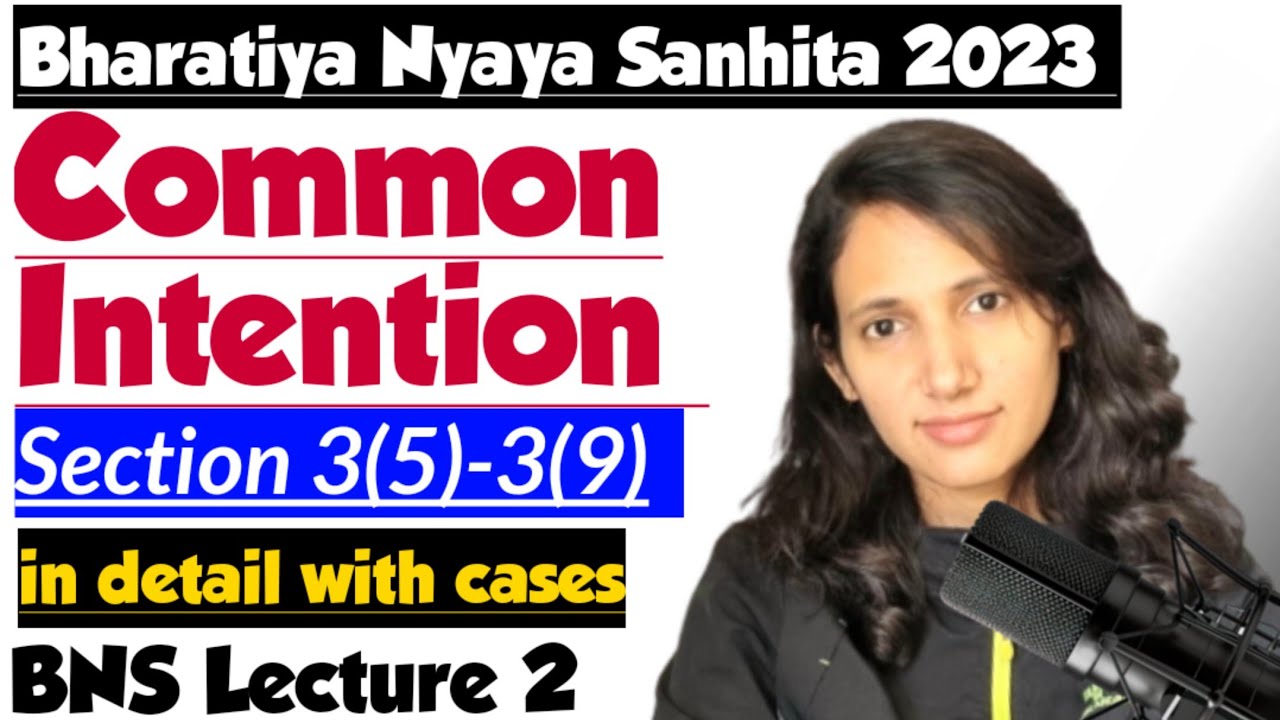 BNS Lecture 2 | Common Intention in BNS | Section 3(5) to Section 3(9) of BNS