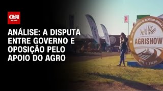 Análise: a disputa entre governo e oposição pelo apoio do agro | WW